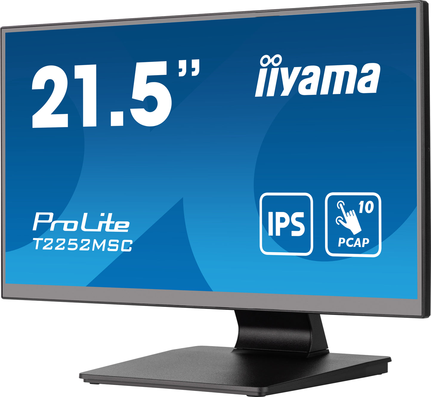 IIYAMA 21,5  Bonded PCAP, 10P Touch with Anti-Finger print coating, 1920x1080, IPS-slim panel design, HDMI, DisplayPort, 250cd/m² (with touc