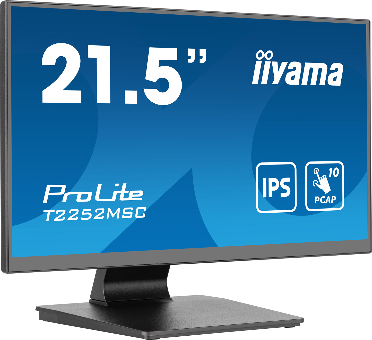 IIYAMA 21,5  Bonded PCAP, 10P Touch with Anti-Finger print coating, 1920x1080, IPS-slim panel design, HDMI, DisplayPort, 250cd/m² (with touc
